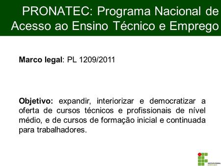 PRONATEC: Programa Nacional de Acesso ao Ensino Técnico e Emprego