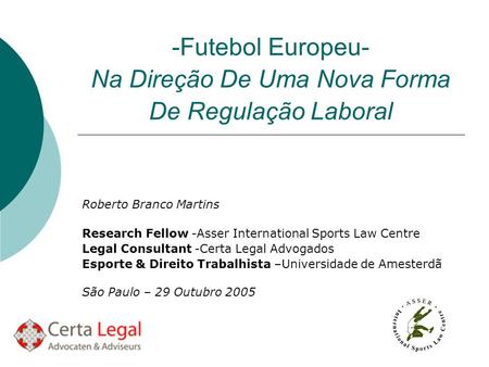 -Futebol Europeu- Na Direção De Uma Nova Forma De Regulação Laboral