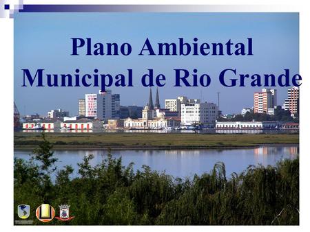 Plano Ambiental Municipal de Rio Grande
