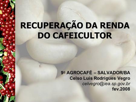 RECUPERAÇÃO DA RENDA DO CAFEICULTOR