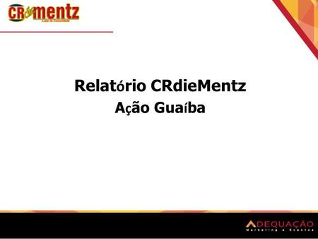 Relatório CRdieMentz Ação Guaíba.
