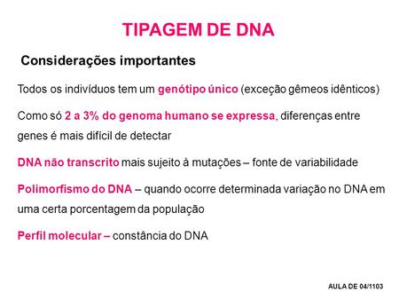 TIPAGEM DE DNA Considerações importantes