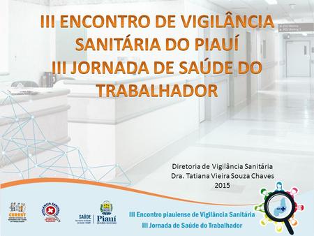 Diretoria de Vigilância Sanitária Dra. Tatiana Vieira Souza Chaves