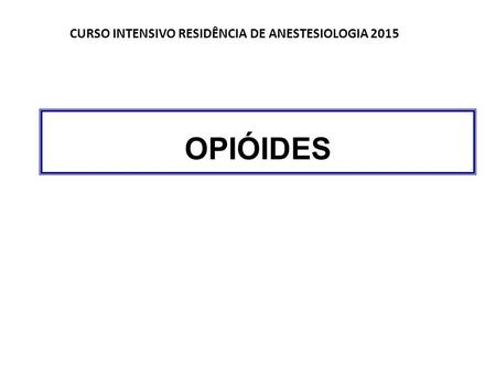 CURSO INTENSIVO RESIDÊNCIA DE ANESTESIOLOGIA 2015