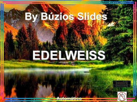 EDELWEISS By Búzios Slides Automático