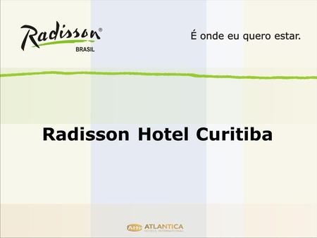 Radisson Hotel Curitiba 
