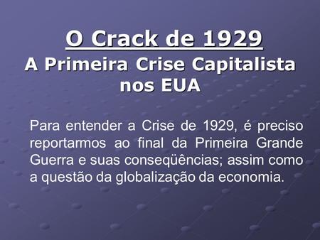 O Crack de 1929 A Primeira Crise Capitalista nos EUA