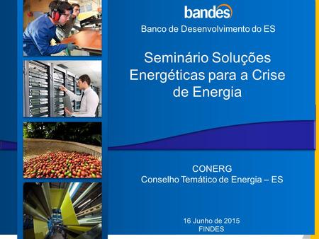 Soluções Energéticas Bandes, uma instituição que há 48 anos participa da promoção do desenvolvimento do Estado do Espírito Santo e que se moderniza a.