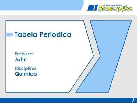 Tabela Periodica Professor John Disciplina Quimica.