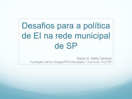 Desafios para a política de EI na rede municipal de SP