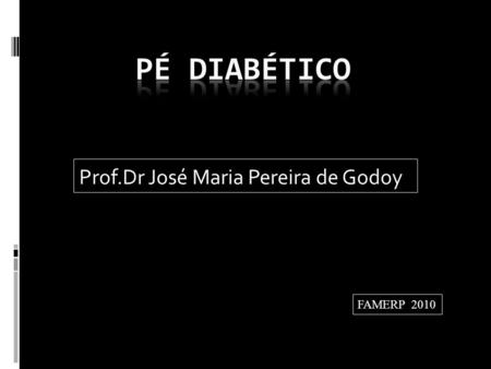 Prof.Dr José Maria Pereira de Godoy