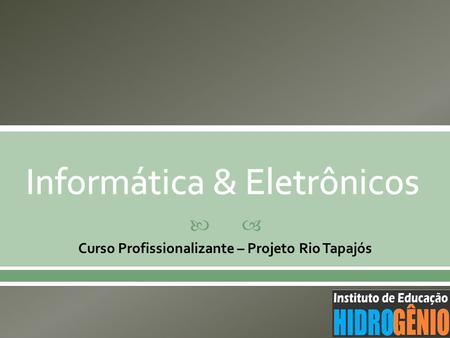 Informática & Eletrônicos