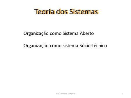 Teoria dos Sistemas Organização como Sistema Aberto