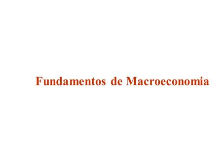 Fundamentos de Macroeconomia. Parte 2 - O Curto Prazo O Mercado de Bens.