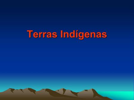 Terras Indígenas.