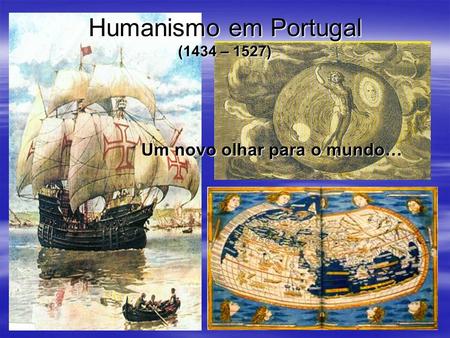 Humanismo em Portugal (1434 – 1527)