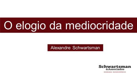 O elogio da mediocridade Alexandre Schwartsman. Desaceleração cíclica ou estrutural? Fonte: IBGE (previsões Focus, BCB)