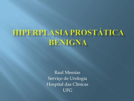 Hiperplasia Prostática Benigna