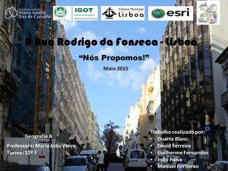 A Rua Rodrigo da Fonseca - Lisboa