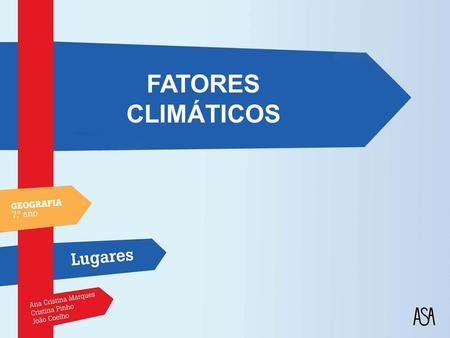 FATORES CLIMÁTICOS.