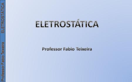 Professor Fabio Teixeira