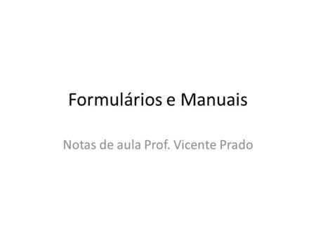 Notas de aula Prof. Vicente Prado
