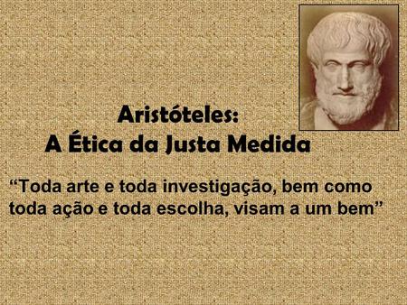 Aristóteles: A Ética da Justa Medida