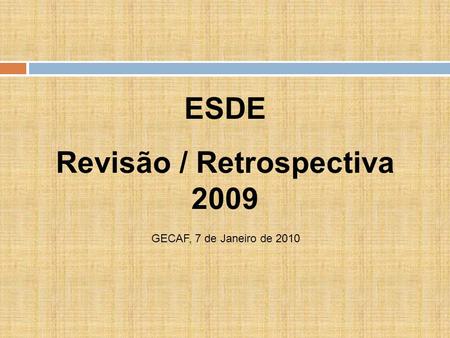 Revisão / Retrospectiva 2009