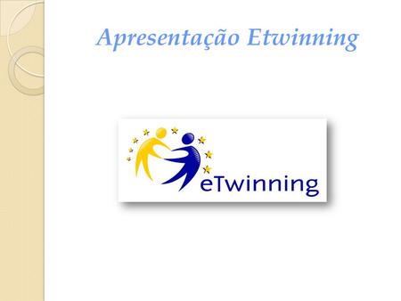 Apresentação Etwinning