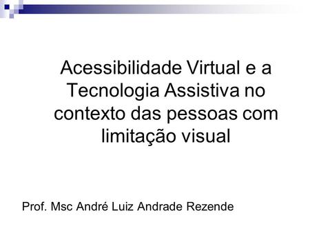 Prof. Msc André Luiz Andrade Rezende