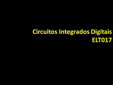 Circuitos Integrados Digitais ELT017. DECODIFICADORES DE ENDEREÇO Aula 9 2ELT017 - Circuitos Integrados Digitais.