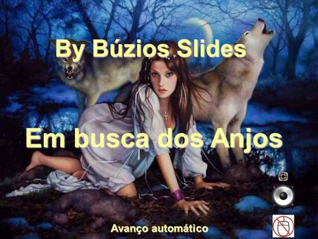By Búzios Slides Avanço automático Em busca dos Anjos.