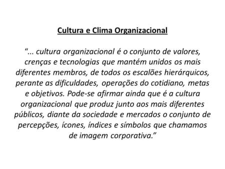 Cultura e Clima Organizacional “