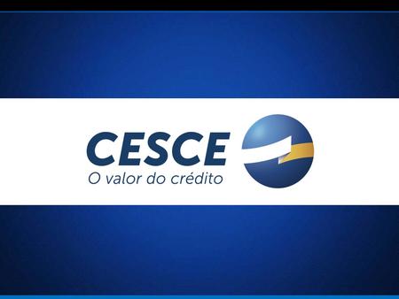 QUEM SOMOS A CESCEBRASIL é uma empresa especializada em Seguro Garantia e Soluções para a Gestão dos Riscos de Crédito Com mais de 40 anos de experiência.