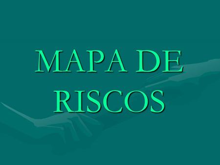 MAPA DE RISCOS.