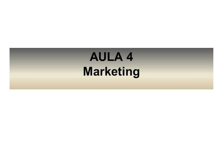 AULA 4 Marketing.
