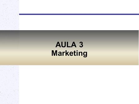 AULA 3 Marketing.