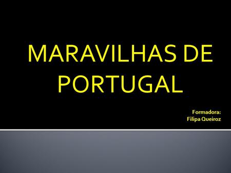 MARAVILHAS DE PORTUGAL