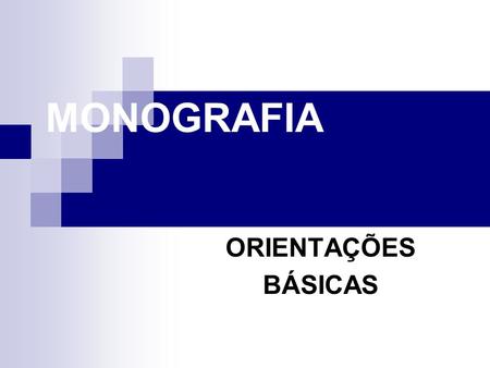 MONOGRAFIA ORIENTAÇÕES BÁSICAS.