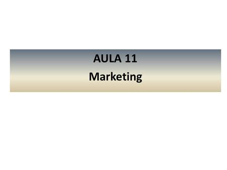 AULA 11 Marketing.