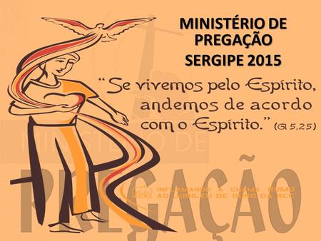 MINISTÉRIO DE PREGAÇÃO SERGIPE 2015