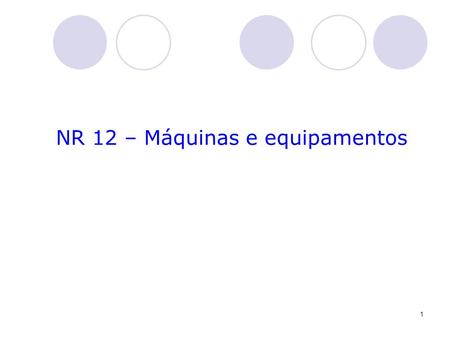 NR 12 – Máquinas e equipamentos