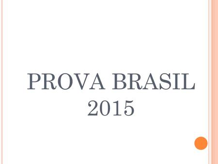 PROVA BRASIL 2015.