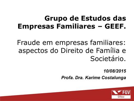 Grupo de Estudos das Empresas Familiares – GEEF.
