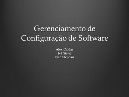 Gerenciamento de Configuração de Software