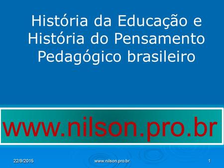 História da Educação e História do Pensamento Pedagógico brasileiro