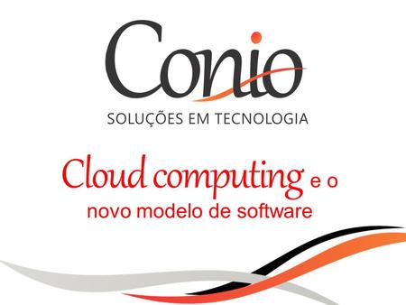 Cloud computing e o novo modelo de software