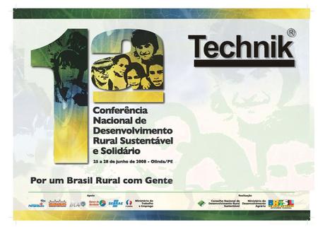 Objetivo Formular uma Política Nacional de Desenvolvimento Sustentável e Solidário para o Brasil Rural que contemple as diversidades sociais e regionais.
