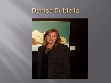 Denise Dubiella.