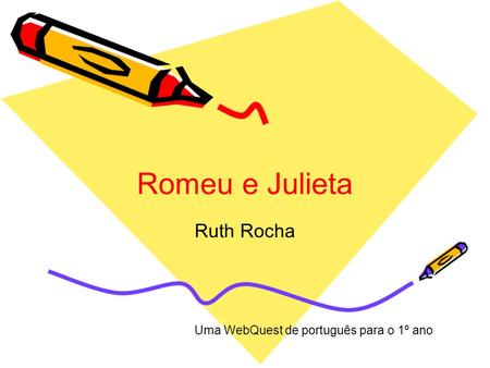 Uma WebQuest de português para o 1º ano